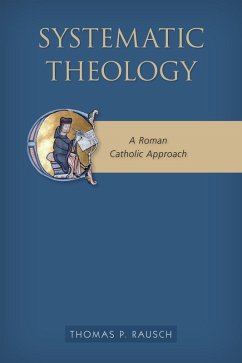 Systematic Theology (eBook, ePUB) - Rausch, Thomas P.