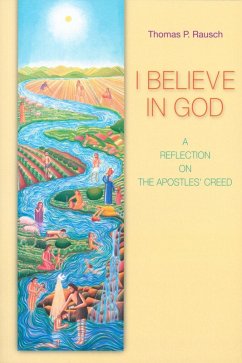 I Believe in God (eBook, ePUB) - Rausch, Thomas P.