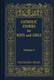 Catholic Stories For Boys & Girls (eBook, ePUB) Catholic Stories For Boys & Girls (eBook, ePUB)