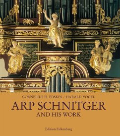 Arp Schnitger and his work - Edskes, Cornelius H.; Vogel, Harald