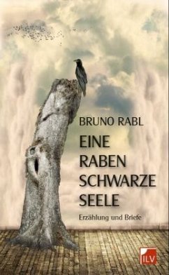 Eine rabenschwarze Seele - Rabl, Bruno