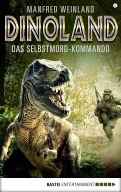 Das Selbstmord-Kommando / Dino-Land Bd.9 (eBook, ePUB) - Weinland, Manfred