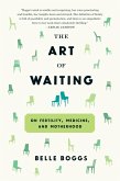 The Art of Waiting (eBook, ePUB)