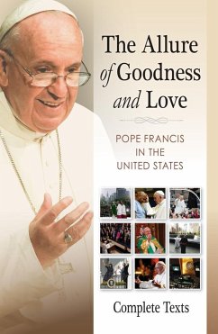 The Allure of Goodness and Love (eBook, ePUB) - Pope Francis