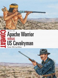 Apache Warrior vs US Cavalryman (eBook, ePUB) - Mclachlan, Sean