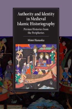 Authority and Identity in Medieval Islamic Historiography (eBook, ePUB) - Hanaoka, Mimi