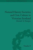Natural History Societies and Civic Culture in Victorian Scotland (eBook, ePUB) Natural History Societies and Civic Culture in Victorian Scotland (eBook, ePUB)
