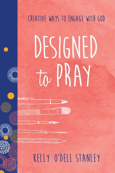 Designed to Pray (eBook, ePUB) Designed to Pray (eBook, ePUB)