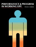 Performance and Progress in Working Life (eBook, PDF) Performance and Progress in Working Life (eBook, PDF)