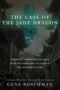 Cover The Case of the Jade Dragon (Jonas Watcher, #3) (eBook, ePUB)