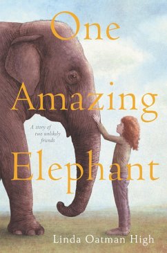 One Amazing Elephant (eBook, ePUB) - High, Linda Oatman
