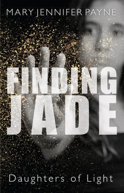Finding Jade (eBook, ePUB) - Payne, Mary Jennifer