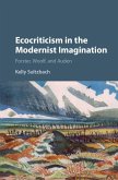 Ecocriticism in the Modernist Imagination (eBook, ePUB)
