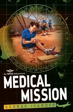 Royal Flying Doctor Service 3: Medical Mission (eBook, ePUB) - Ivanoff, George