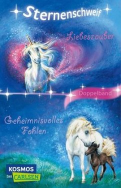 Sternenschweif: Liebeszauber / Geheimnisvolles Fohlen (Doppelband) - Chapman, Linda