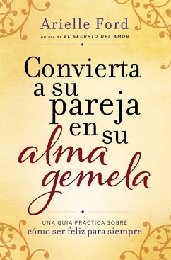 Convierta a su pareja en su alma gemela (eBook, ePUB) - Ford, Arielle