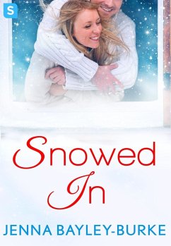 Snowed In (eBook, ePUB) - Bayley-Burke, Jenna