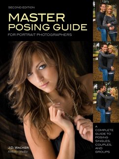 Master Posing Guide for Portrait Photographers (eBook, ePUB) - Wacker, J D