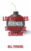 Los Hombres buenos tambien se enojan (eBook, ePUB) Los Hombres buenos tambien se enojan (eBook, ePUB)