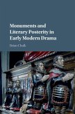 Monuments and Literary Posterity in Early Modern Drama (eBook, ePUB)