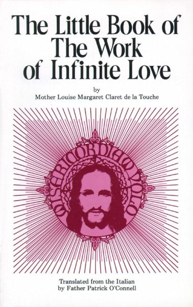 Little Book of the Work of Infinite Love (eBook, ePUB) Little Book of the Work of Infinite Love (eBook, ePUB)