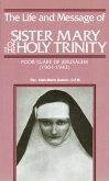 Life and Message of Sister Mary of The Holy Trinity (eBook, ePUB)