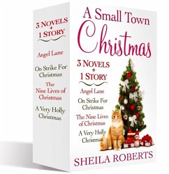 A Small Town Christmas, 3 Novels and 1 Story (eBook, ePUB) - Roberts, Sheila