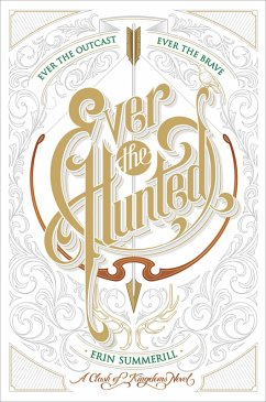 Ever the Hunted (eBook, ePUB) - Summerill, Erin