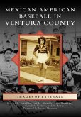 Mexican American Baseball in Ventura County (eBook, ePUB) Mexican American Baseball in Ventura County (eBook, ePUB)