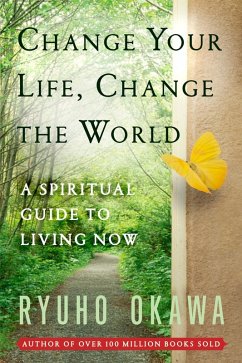 Change Your Life Change the World (eBook, ePUB) - Okawa, Ryuho