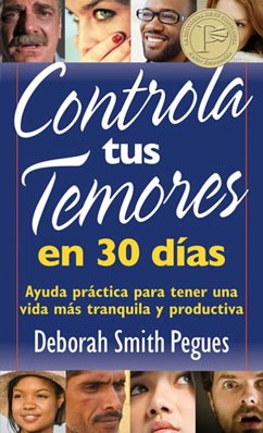 Controla tus temores en 30 dias (eBook, ePUB) - Pegues, Deborah Smith
