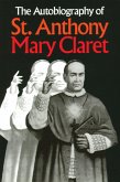 Autobiography of St. Anthony Mary Claret (eBook, ePUB) Autobiography of St. Anthony Mary Claret (eBook, ePUB)