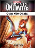 Spider Man Unlimited Guia Nao-Oficial (eBook, ePUB)