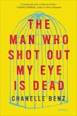 The Man Who Shot Out My Eye Is Dead (eBook, ePUB)