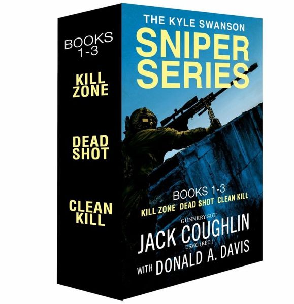 The Kyle Swanson Sniper Series, Books 1-3 (eBook, ePUB) The Kyle Swanson Sniper Series, Books 1-3 (eBook, ePUB)