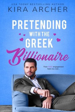 Pretending with the Greek Billionaire (eBook, ePUB) - Archer, Kira