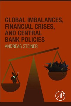 Global Imbalances, Financial Crises, and Central Bank Policies (eBook, ePUB) - Steiner, Andreas