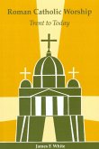 Roman Catholic Worship (eBook, ePUB)