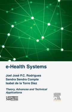 e-Health Systems (eBook, ePUB) - Rodrigues, Joel J. P. C.; Compte, Sandra Sendra; Díez, Isabel de la Torre