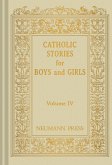 Catholic Stories For Boys & Girls (eBook, ePUB) Catholic Stories For Boys & Girls (eBook, ePUB)