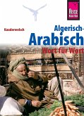 Reise Know-How Sprachführer Algerisch-Arabisch - Wort für Wort: Kauderwelsch-Band 126 (eBook, PDF)
