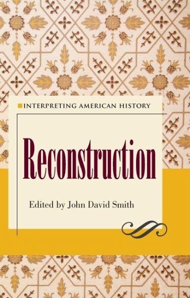 Interpreting American History: Reconstruction (eBook, ePUB) Interpreting American History: Reconstruction (eBook, ePUB)