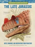 Ancient Earth Journal: The Late Jurassic (eBook, PDF)