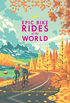 Epic Bike Rides of the World (eBook, ePUB) - Planet, Lonely