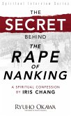 Secret Behind "e;The Rape of Nanking"e; (eBook, ePUB) Secret Behind "e;The Rape of Nanking"e; (eBook, ePUB)