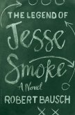 The Legend of Jesse Smoke (eBook, ePUB)
