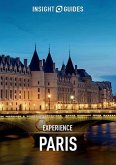 Insight Guides Experience Paris (Travel Guide eBook) (eBook, ePUB)