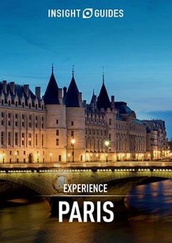 Insight Guides Experience Paris (Travel Guide eBook) (eBook, ePUB) - Guides, Insight