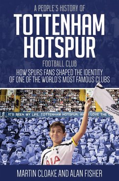 People's History of Tottenham Hotspur (eBook, ePUB) - Cloake, Martin