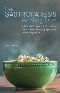 The Gastroparesis Healing Diet (eBook, ePUB) - Chang, Tammy